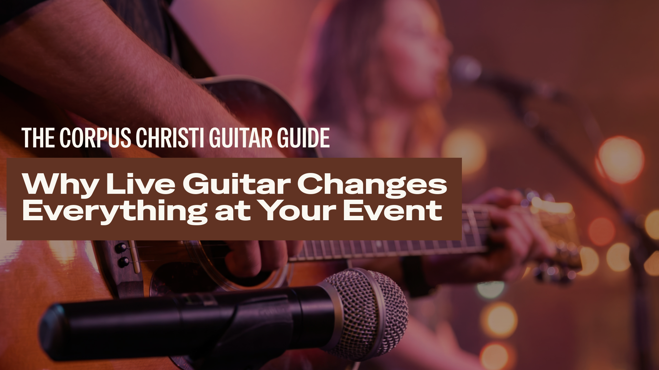 Why Live Guitar Changes Everything at Your Event